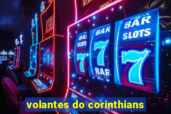 volantes do corinthians